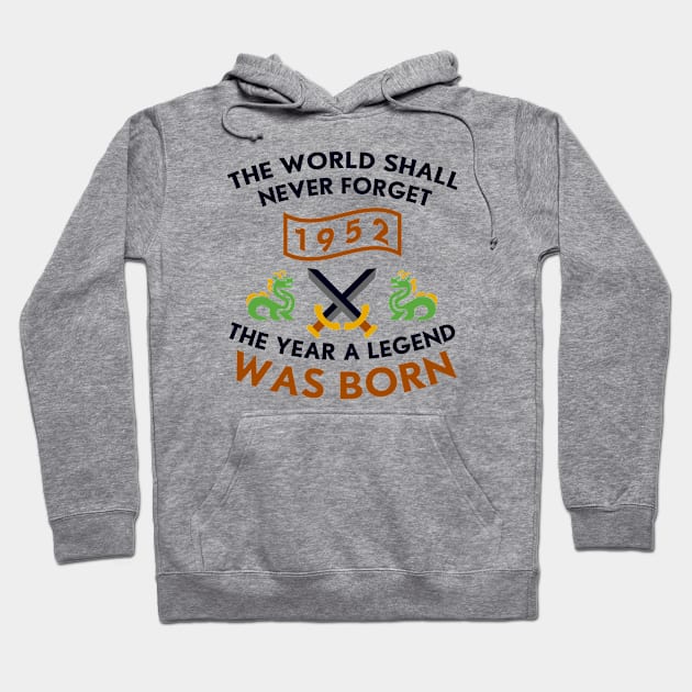 1952 The Year A Legend Was Born Dragons and Swords Design Hoodie by Graograman